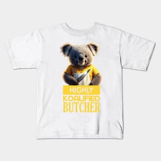 Just a Highly Koalified Butcher Koala 2 Kids T-Shirt